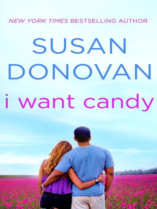 Title details for I Want Candy by Susan Donovan - Available